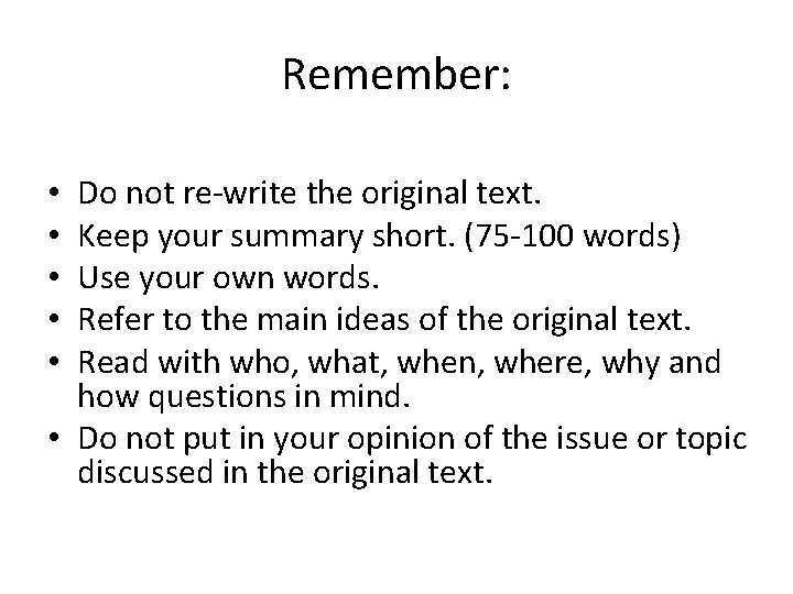 Remember: Do not re-write the original text. Keep your summary short. (75 -100 words) Remember: Do not re-write the original text. Keep your summary short. (75 -100 words)