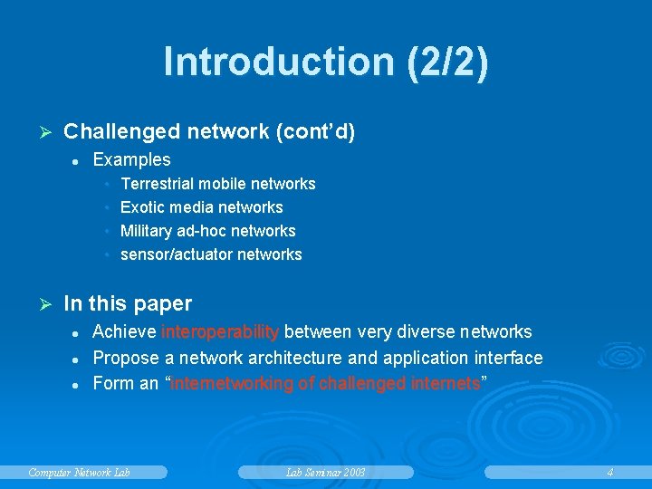 Introduction (2/2) Ø Challenged network (cont’d) l Examples • • Ø Terrestrial mobile networks