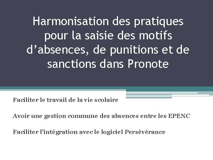 Harmonisation des pratiques pour la saisie des motifs d’absences, de punitions et de sanctions