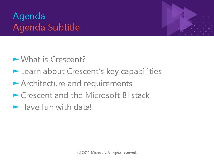 Agenda Subtitle ► What is Crescent? ► Learn about Crescent’s key capabilities ► Architecture