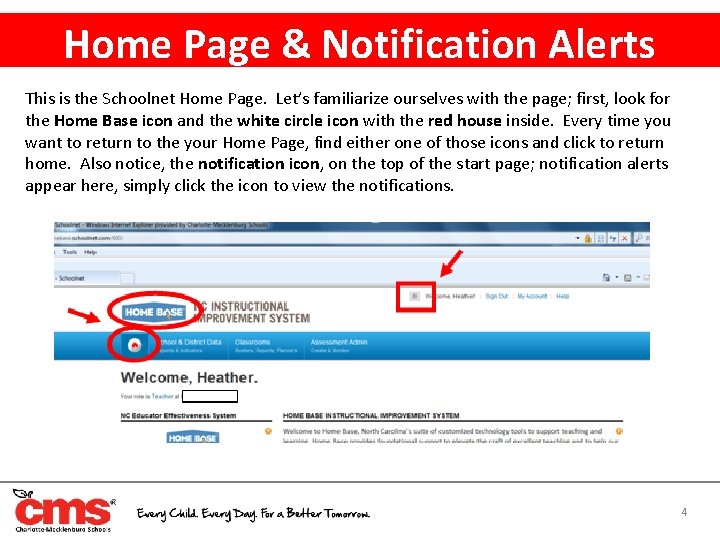 Home Page & Notification Alerts This is the Schoolnet Home Page. Let’s familiarize ourselves