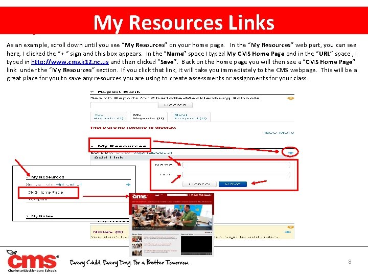 My Resources Links As an example, scroll down until you see “My Resources” on