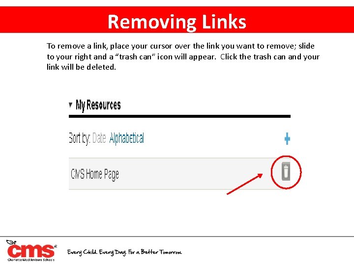 Removing Links To remove a link, place your cursor over the link you want