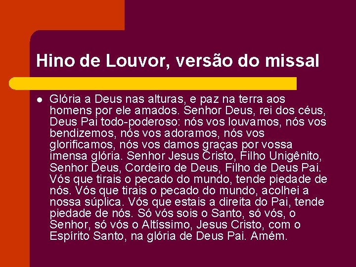 Hino de Louvor, versão do missal l Glória a Deus nas alturas, e paz