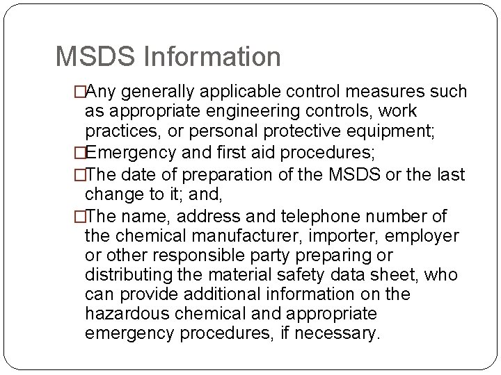 MSDS Information �Any generally applicable control measures such as appropriate engineering controls, work practices,