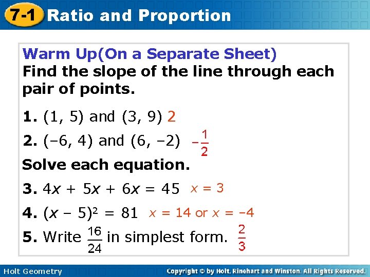 7 -1 Ratio and Proportion Warm Up(On a Separate Sheet) Find the slope of