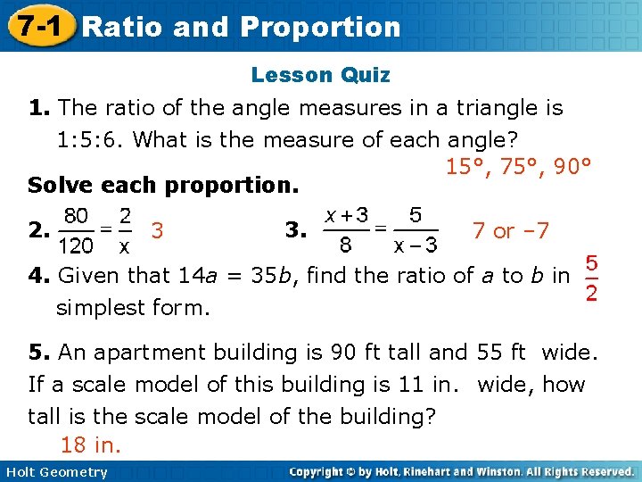 7 -1 Ratio and Proportion Lesson Quiz 1. The ratio of the angle measures