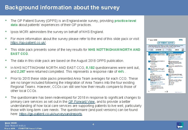 Background information about the survey • The GP Patient Survey (GPPS) is an England-wide