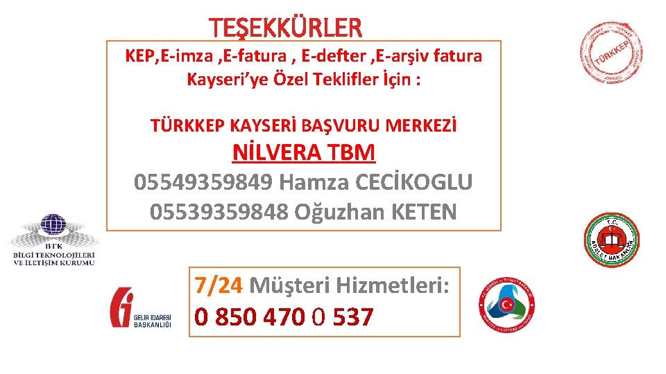 TEŞEKKÜRLER KEP, E-imza , E-fatura , E-defter , E-arşiv fatura Kayseri’ye Özel Teklifler İçin