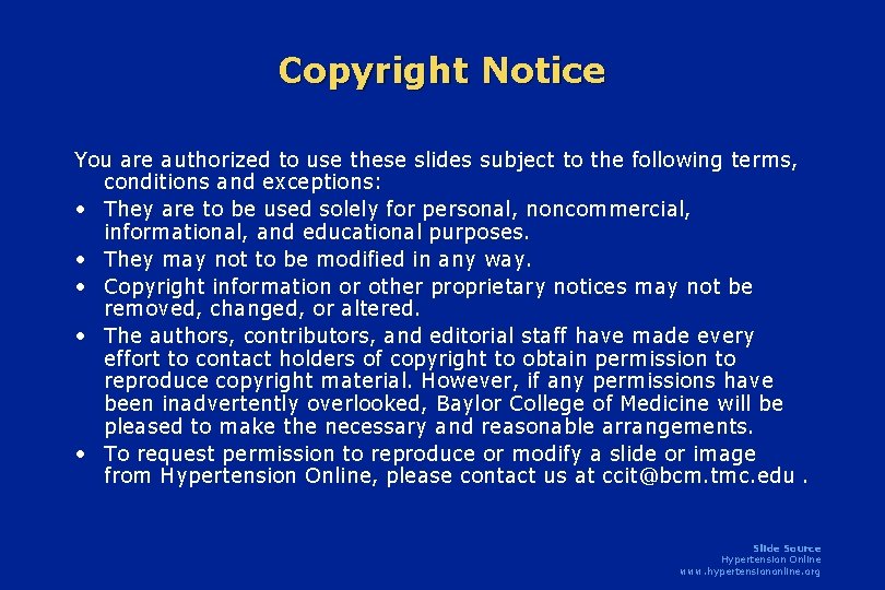 Copyright Notice You are authorized to use these slides subject to the following terms, Copyright Notice You are authorized to use these slides subject to the following terms,