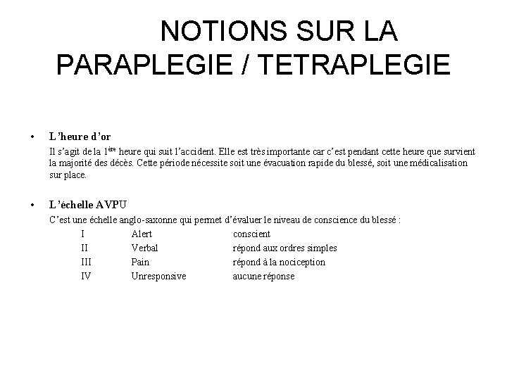 NOTIONS SUR LA PARAPLEGIE / TETRAPLEGIE • L’heure d’or Il s’agit de la 1ère