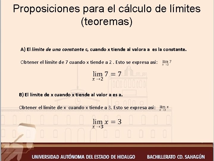 Proposiciones para el cálculo de límites (teoremas) A) El límite de una constante c,