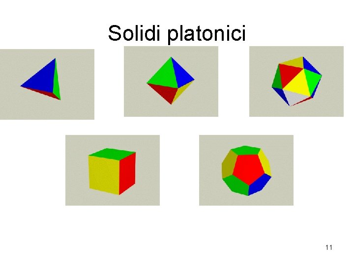 Solidi platonici 11 