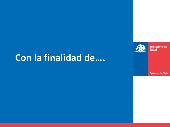 Con la finalidad de…. 