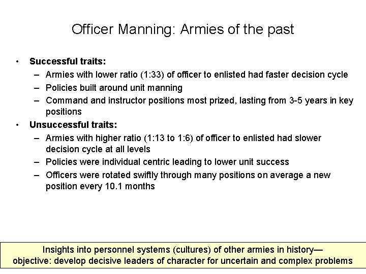Officer Manning: Armies of the past • • Successful traits: – Armies with lower