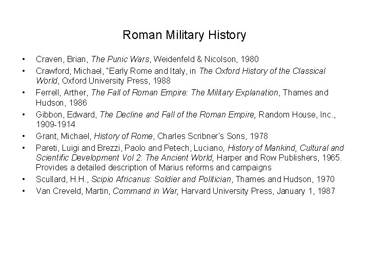 Roman Military History • • Craven, Brian, The Punic Wars, Weidenfeld & Nicolson, 1980