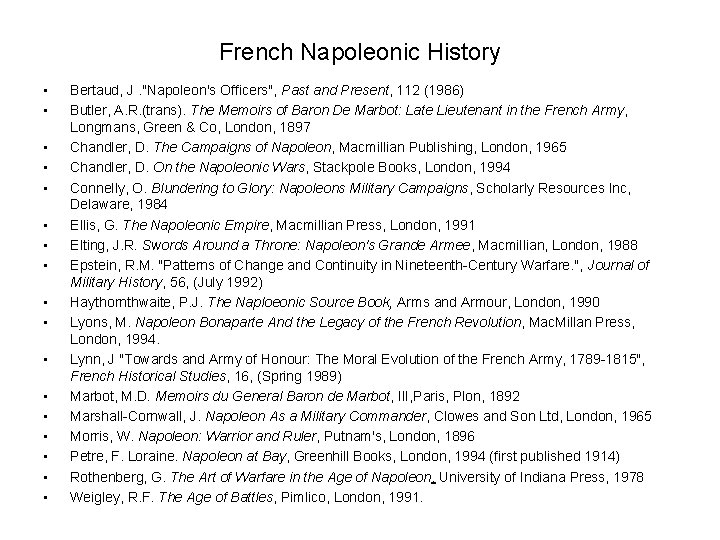 French Napoleonic History • • • • • Bertaud, J. "Napoleon's Officers", Past and