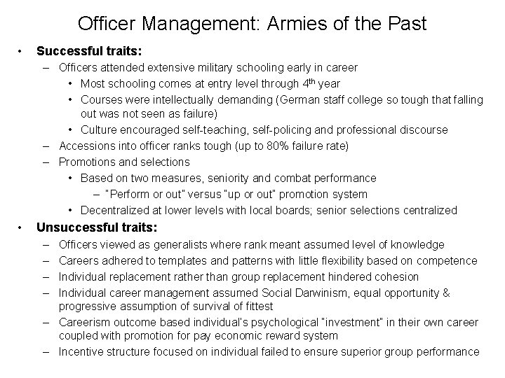 Officer Management: Armies of the Past • Successful traits: – Officers attended extensive military