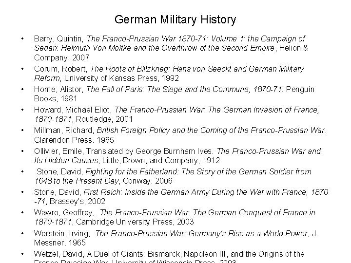 German Military History • • • Barry, Quintin, The Franco-Prussian War 1870 -71: Volume