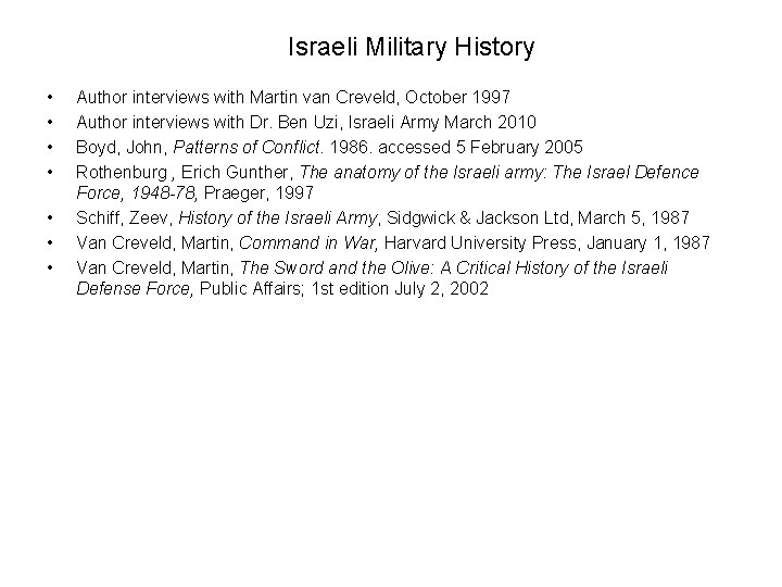 Israeli Military History • • Author interviews with Martin van Creveld, October 1997 Author