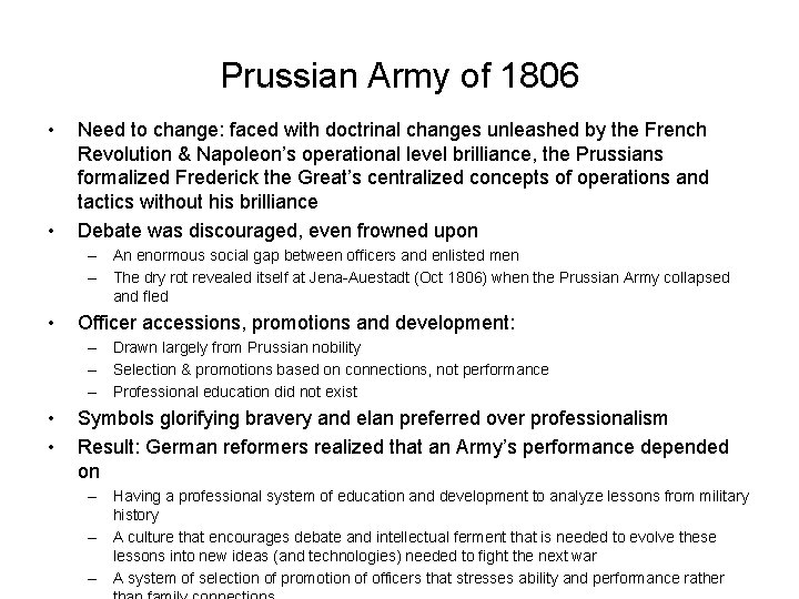 Prussian Army of 1806 • • Need to change: faced with doctrinal changes unleashed