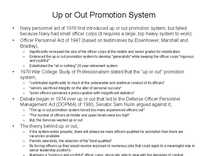 Up or Out Promotion System • • Navy personnel act of 1916 first introduced