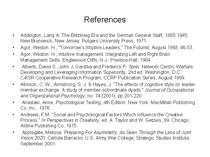 References • • Addington, Larry A. The Blitzkrieg Era and the German General Staff,