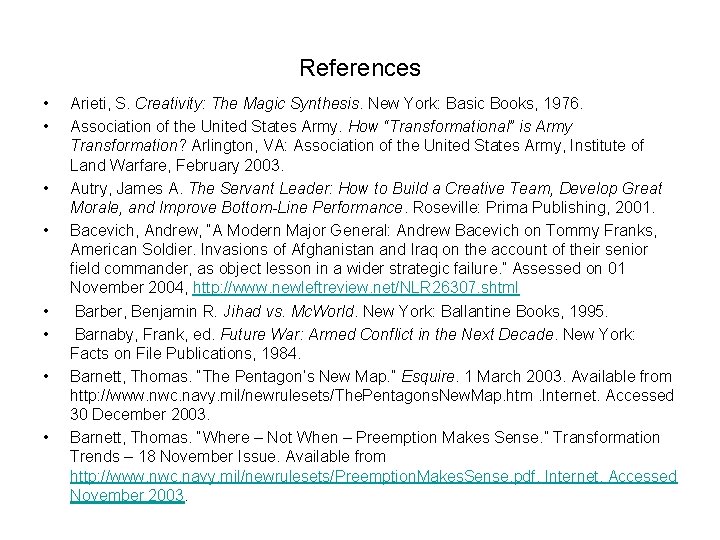 References • • Arieti, S. Creativity: The Magic Synthesis. New York: Basic Books, 1976.