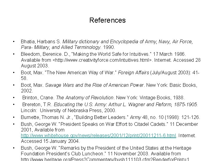 References • • • Bhatia, Harbans S. Military dictionary and Encyclopedia of Army, Navy,