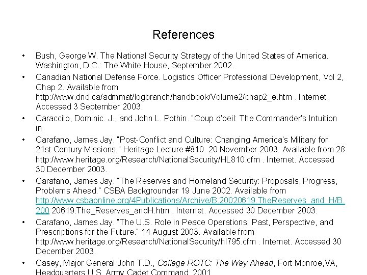 References • • Bush, George W. The National Security Strategy of the United States
