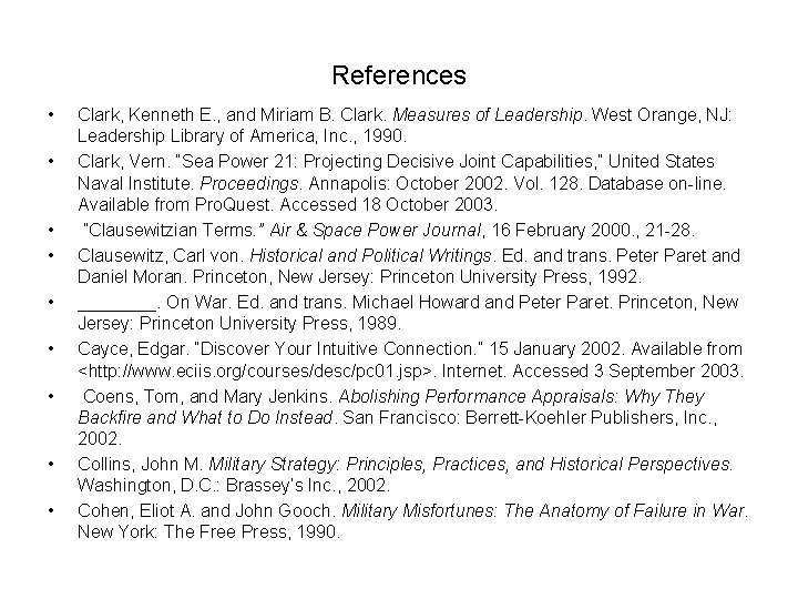 References • • • Clark, Kenneth E. , and Miriam B. Clark. Measures of
