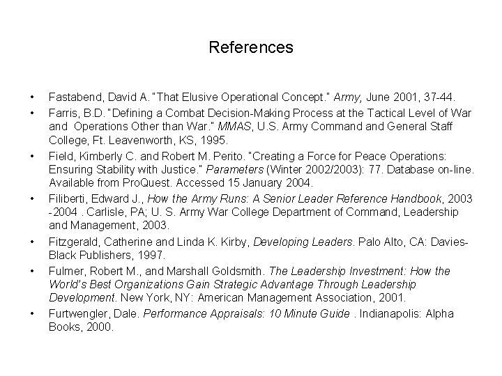 References • • Fastabend, David A. “That Elusive Operational Concept. ” Army, June 2001,