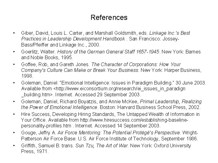References • • Giber, David, Louis L. Carter, and Marshall Goldsmith, eds. Linkage Inc.