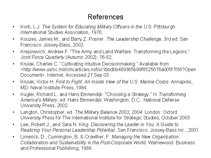 References • • • Korb, L. J. The System for Educating Military Officers in