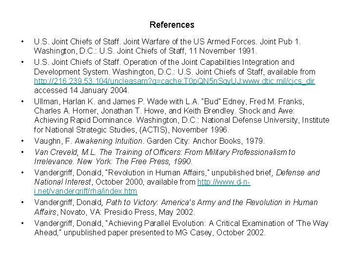 References • • U. S. Joint Chiefs of Staff. Joint Warfare of the US