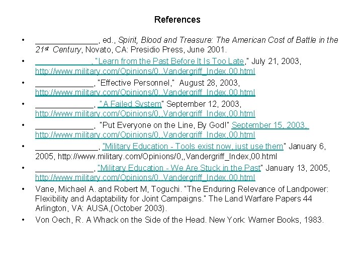 References • • • _______, ed. , Spirit, Blood and Treasure: The American Cost
