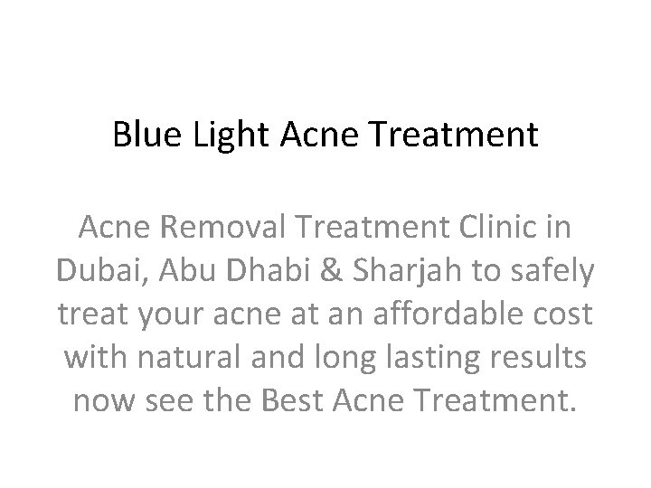 Blue Light Acne Treatment Acne Removal Treatment Clinic in Dubai, Abu Dhabi & Sharjah