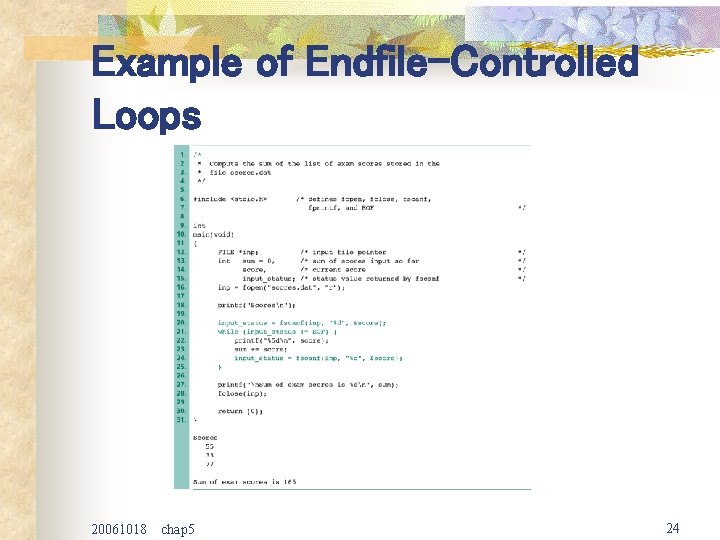 Example of Endfile-Controlled Loops 20061018 chap 5 24 
