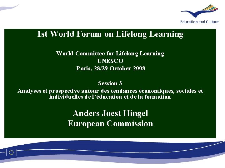 1 st World Forum on Lifelong Learning World Committee for Lifelong Learning UNESCO Paris,