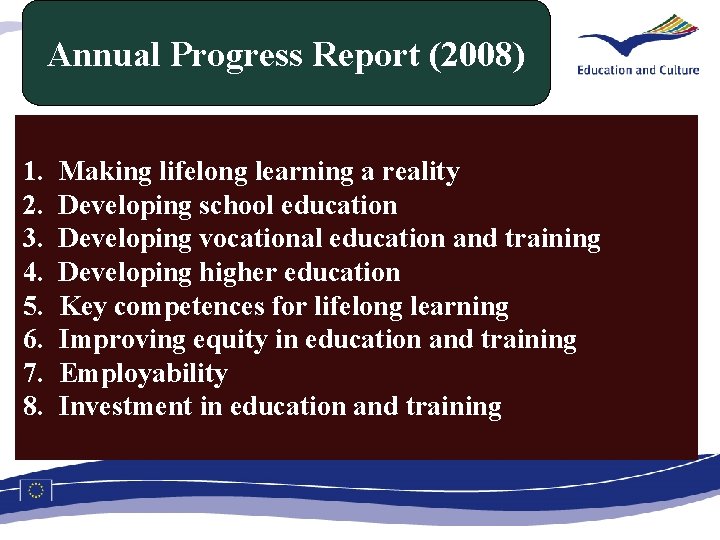 Annual Progress Report (2008) 1. 2. 3. 4. 5. 6. 7. 8. Making lifelong