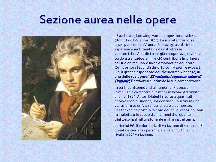 Sezione aurea nelle opere Beethoven, Ludwing van , compositore tedesco (Bonn 1770 -Vienna 1827).