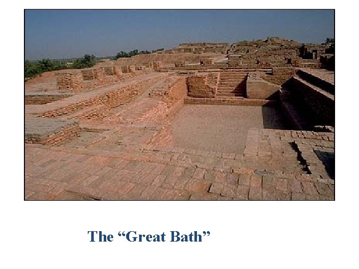 The “Great Bath” 