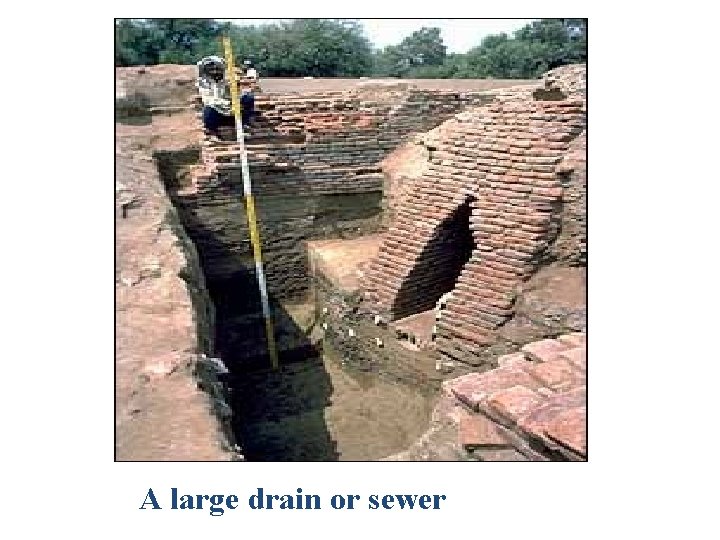 A large drain or sewer 