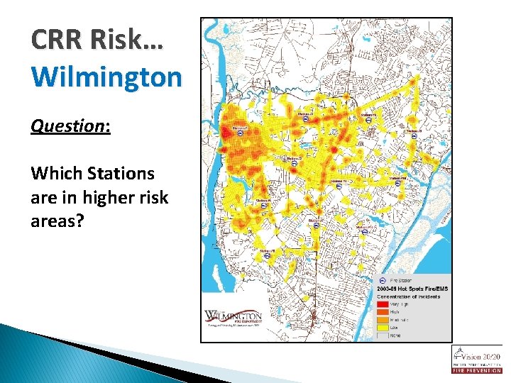 CRR Risk… Wilmington Question: Which Stations are in higher risk areas? 