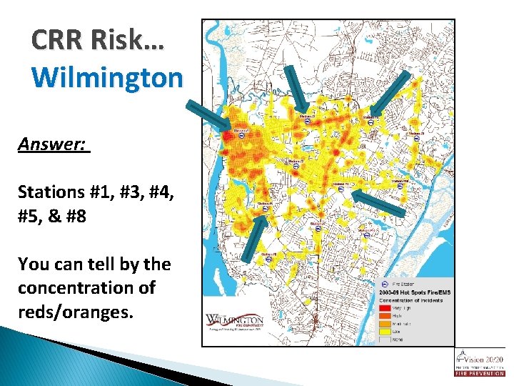 CRR Risk… Wilmington Answer: Stations #1, #3, #4, #5, & #8 You can tell