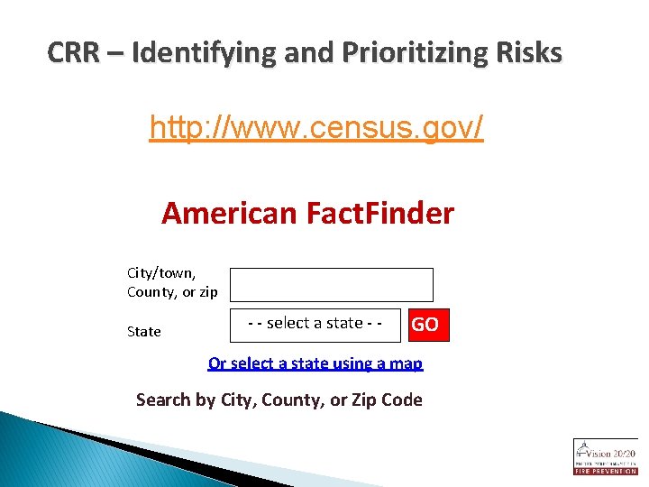 CRR – Identifying and Prioritizing Risks http: //www. census. gov/ American Fact. Finder City/town,