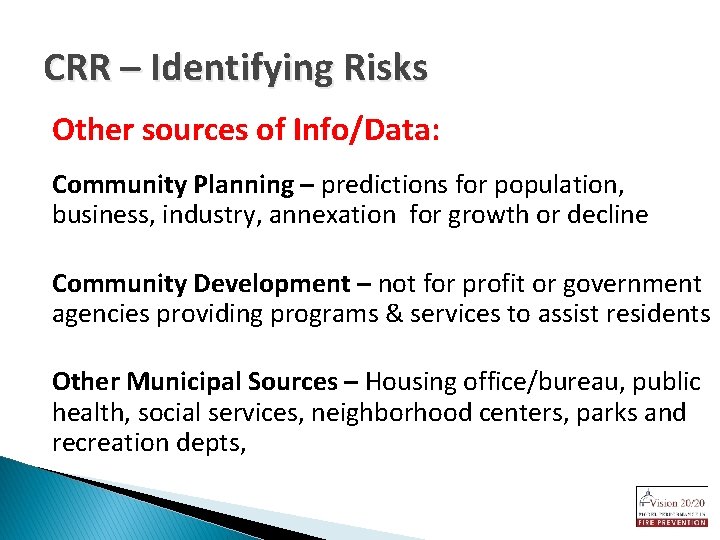 CRR – Identifying Risks Other sources of Info/Data: Community Planning – predictions for population,