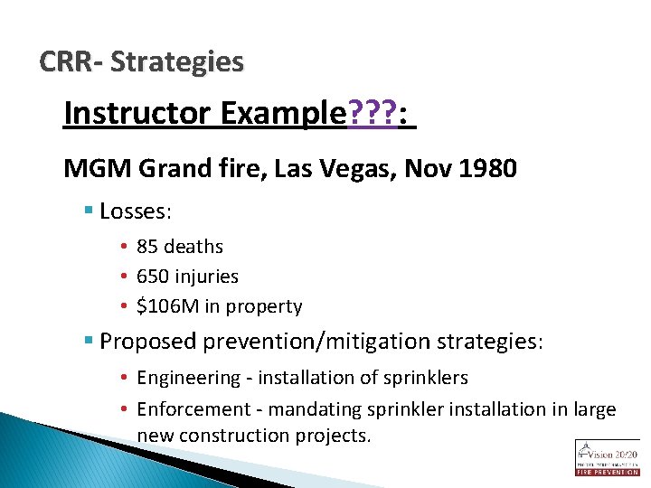 CRR- Strategies Instructor Example? ? ? : MGM Grand fire, Las Vegas, Nov 1980