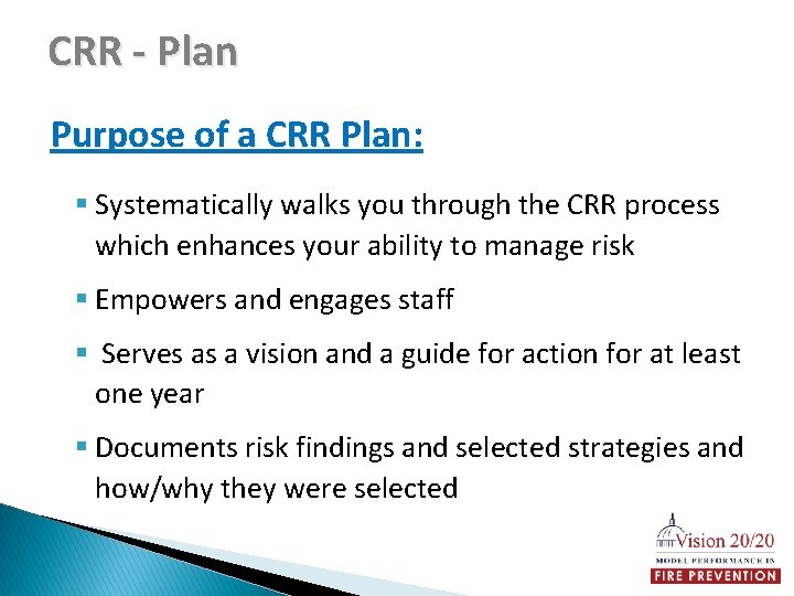 CRR - Plan Purpose of a CRR Plan: § Systematically walks you through the