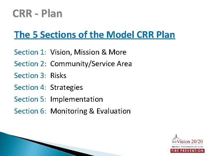 CRR - Plan The 5 Sections of the Model CRR Plan Section 1: Vision,